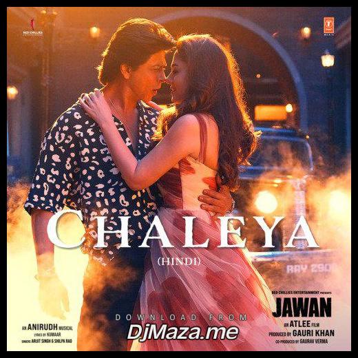 Chaleya Arijit Singh, Shilpa Rao song download djmaza