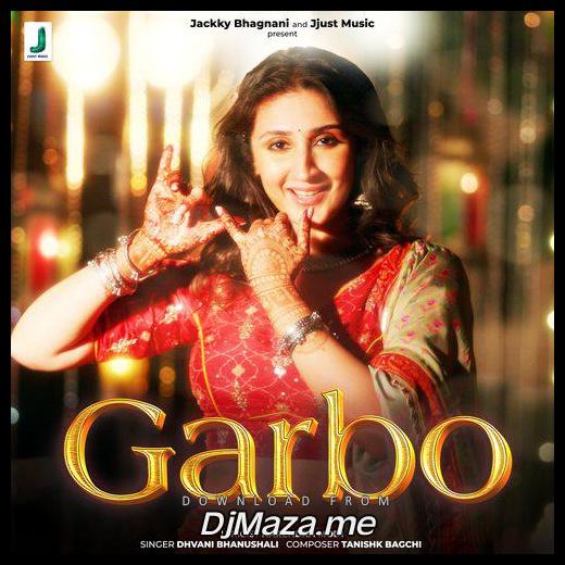 Garbo Dhvani Bhanushali song download djmaza