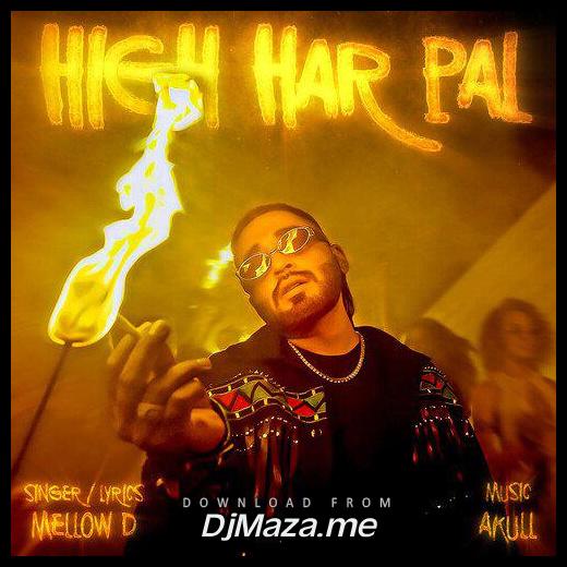 High Har Pal Mellow D song download djmaza