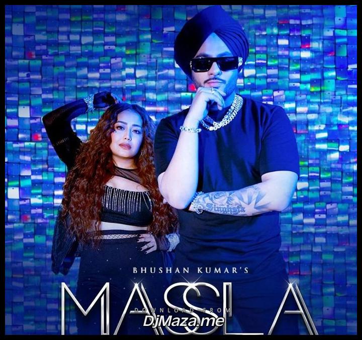 Massla Neha Kakkar song download djmaza